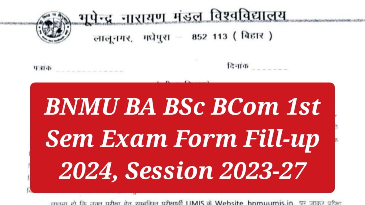 BNMU BA BSc BCom 1st Sem Exam Form Fill up 2024
