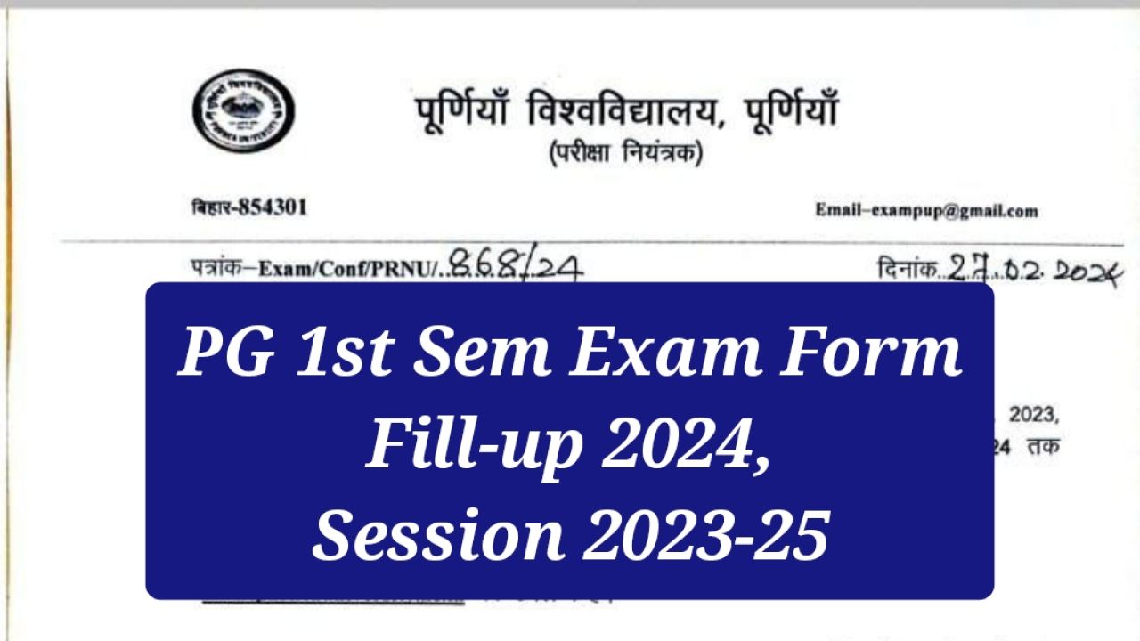 Purnea University PG 1st Sem Exam Form Fill-up 2024